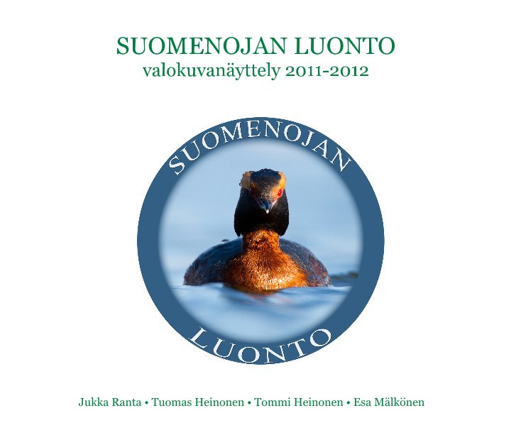 Ver SUOMENOJAN LUONTO valokuvanäyttely 2011-2012 por Jukka Ranta • Tuomas Heinonen • Tommi Heinonen • Esa Mälkönen