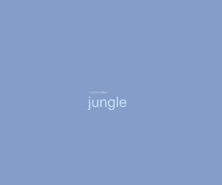 View jungle by rudolf weber