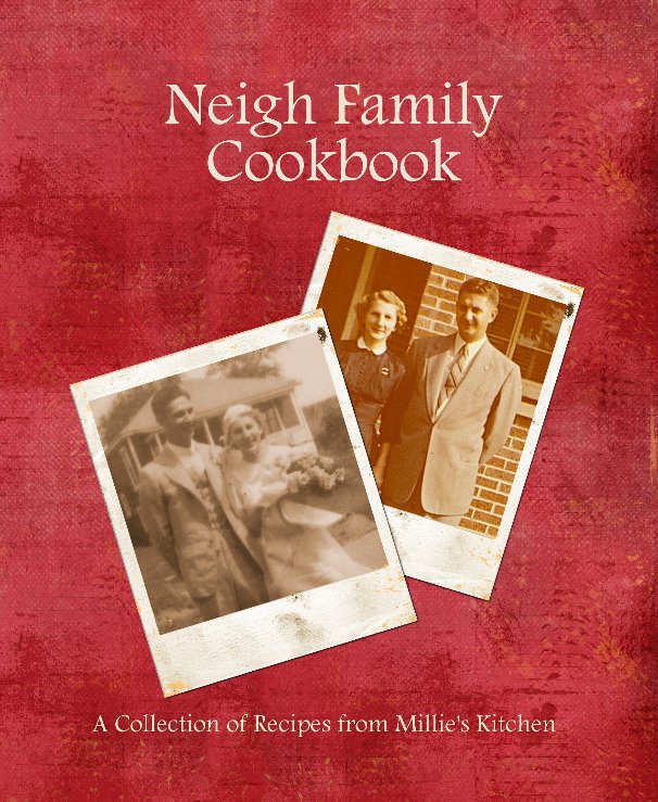 View Neigh Family Cookbook 2008 by Gretchen Neigh McCandless