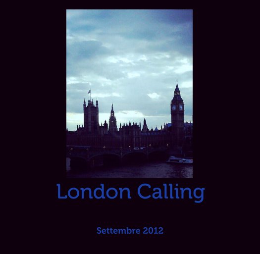 Ver London Calling por Settembre 2012