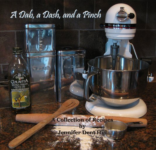 View A Dab, a Dash, and a Pinch by Jennifer Dent Hill