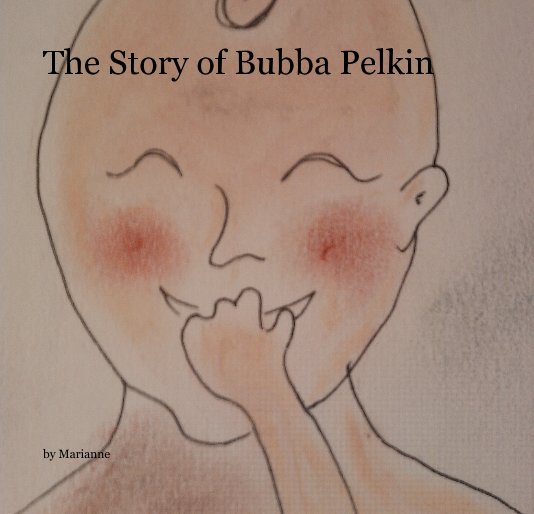 Ver The Story of Bubba Pelkin por Marianne