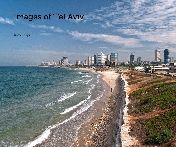 View Images of Tel Aviv by Alex Lupu