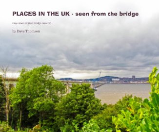 PLACES IN THE UK - seen from the bridge book cover