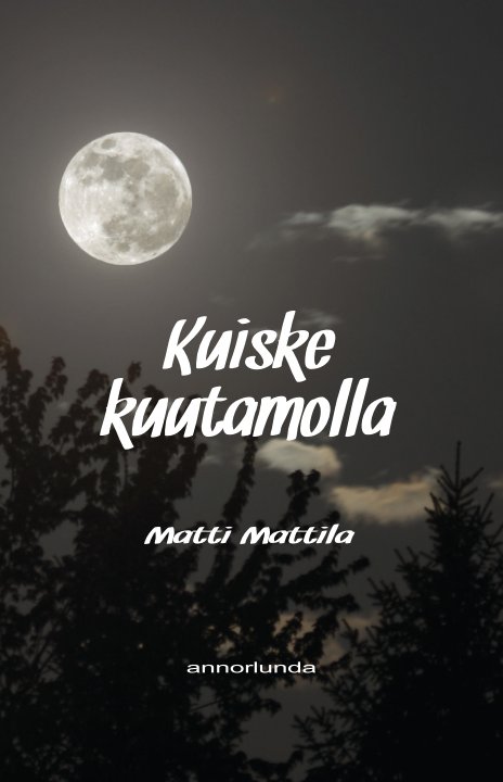 View Kuiske kuutamolla by Matti Mattila