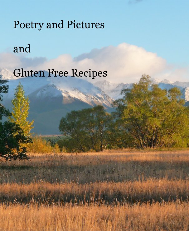 Visualizza Poetry and Pictures and Gluten Free Recipes di M Janssen