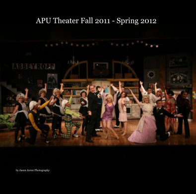 APU Theater Fall 2011 - Spring 2012 book cover