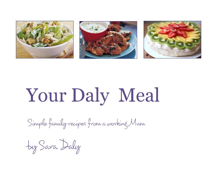 View Your Daly Meal by Sara Daly
