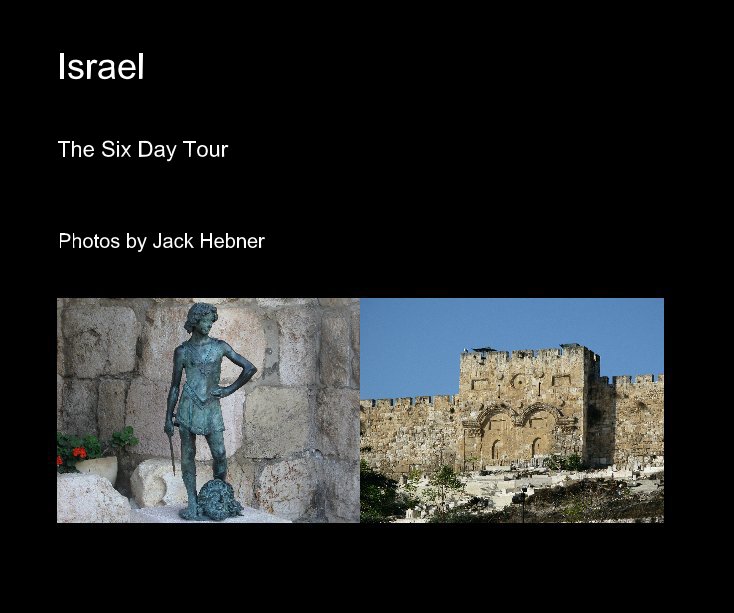 View Israel by Photos by Jack Hebner