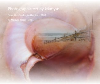 Photographic Art by Marlyse book cover