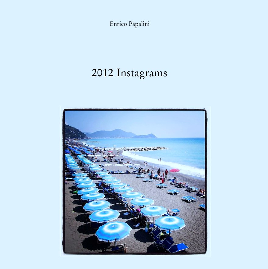 Ver 2012 Instagrams por Enrico Papalini