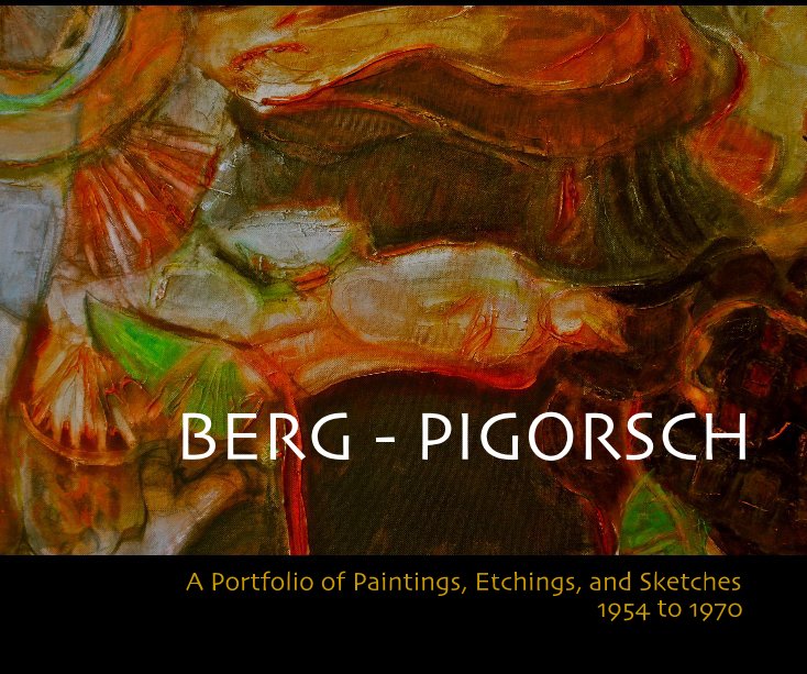 Ver BERG - PIGORSCH por Preface by Phyllis Berg-Pigorsch