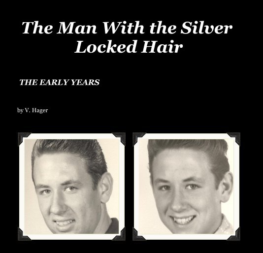 View The Man With the Silver Locked Hair by V. Hager