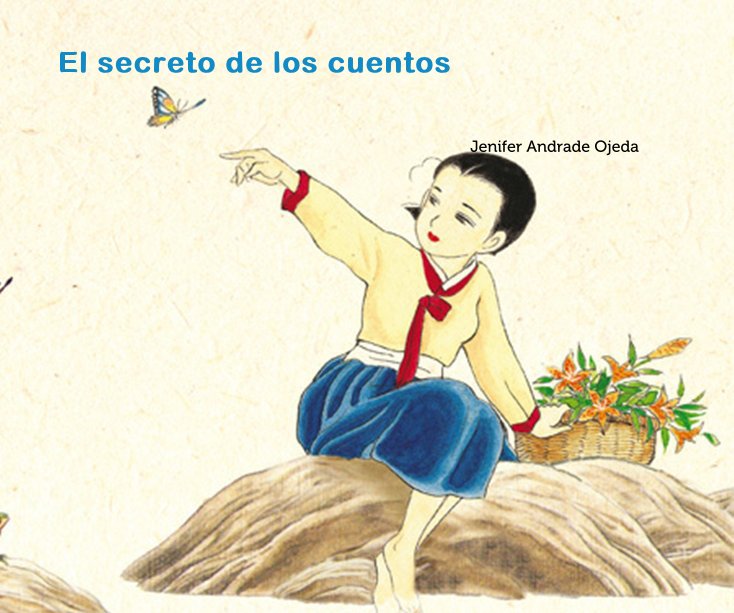 View El secreto de los cuentos by Jenifer Andrade Ojeda