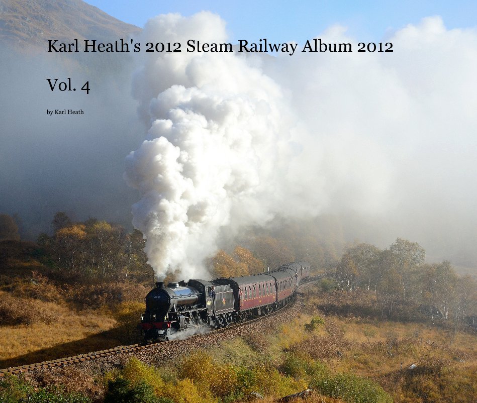 Ver Karl Heath's 2012 Steam Railway Album 2012 Vol. 4 por Karl Heath