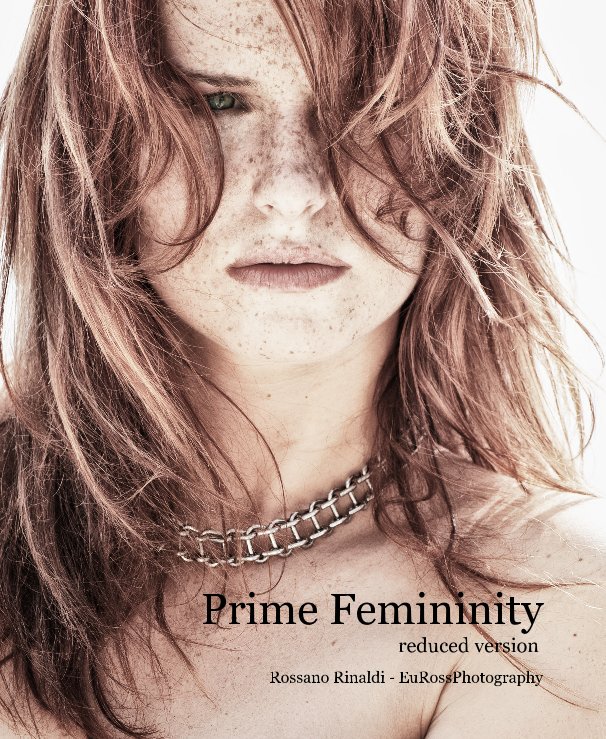 View Prime Femininity reduced version by Rossano Rinaldi - EuRossPhotography