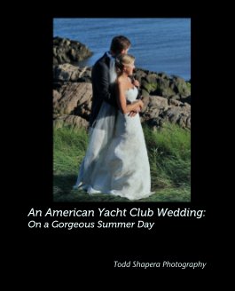An American Yacht Club Wedding: 
On a Gorgeous Summer Day book cover