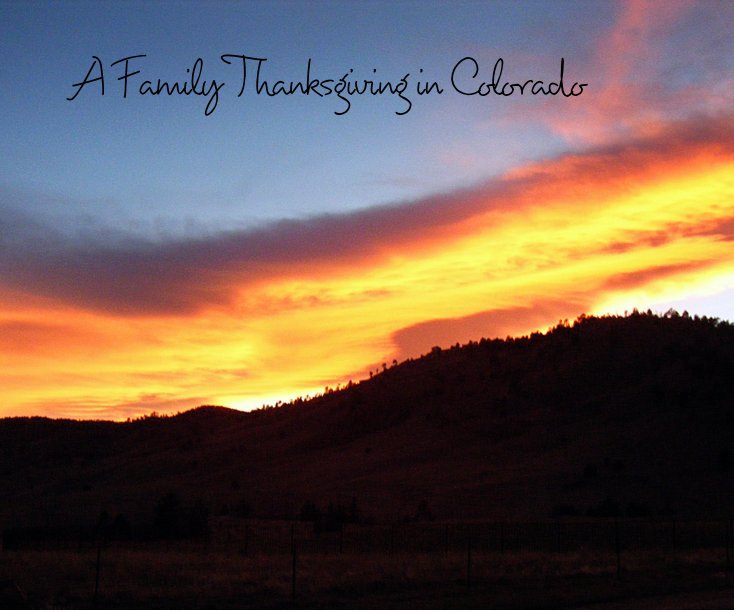 Ver A Family Thanksgiving in Colorado por ernstpeters