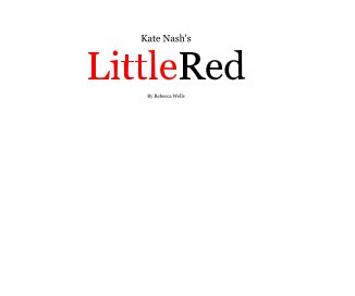 Kate Nash's LittleRed By Rebecca Wells book cover