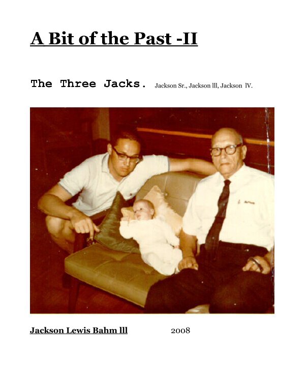 A Bit of the Past -II nach Jackson Lewis Bahm lll 2008 anzeigen