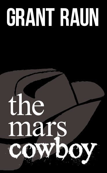 View the Mars Cowboy by Grant Raun