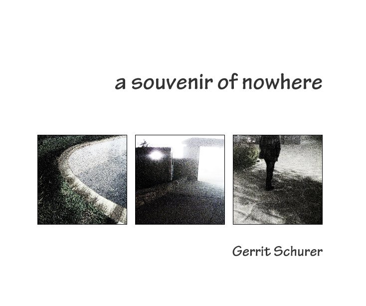 Bekijk a souvenir of nowhere op Gerrit Schurer