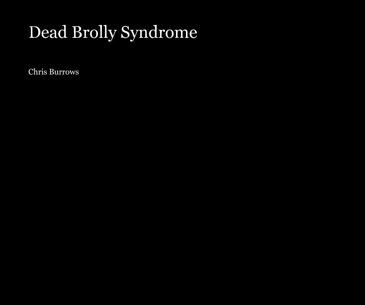 View Dead Brolly Syndrome by Chris Burrows