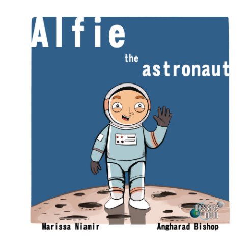 View Alfie the Astronaut by Message to The Moon
