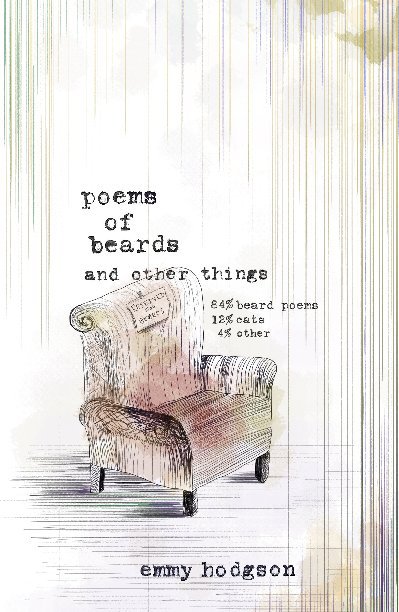 Ver Poems of Beards and Other Things por emmy hodgson