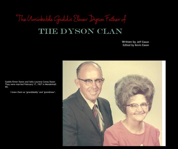 Visualizza The Unsinkable Gaddis Elmer Dyson Father of The Dyson Clan di Written by Jeff Eason Edited by Kevin Eason