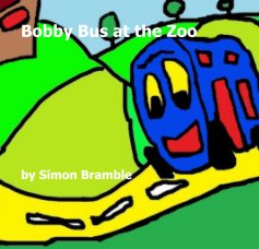 Bobby Bus at the Zoo book cover
