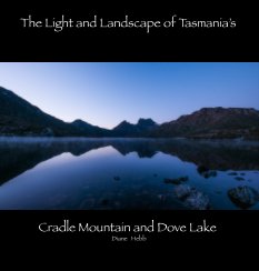 The Light and Landscape of Tasmania's Cradle Mountain and Dove Lake book cover