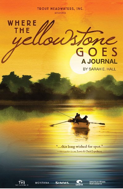 View Where the Yellowstone Goes by Sarah E. Hall
