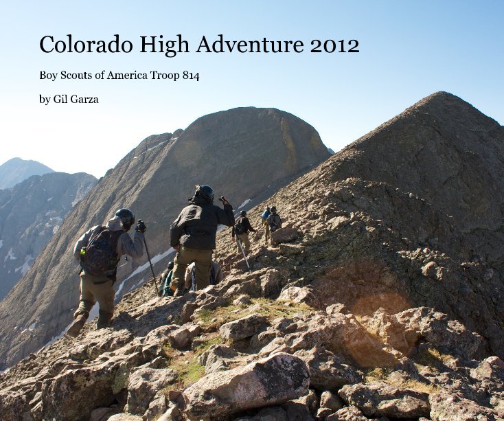 View Colorado High Adventure 2012 by Gil Garza