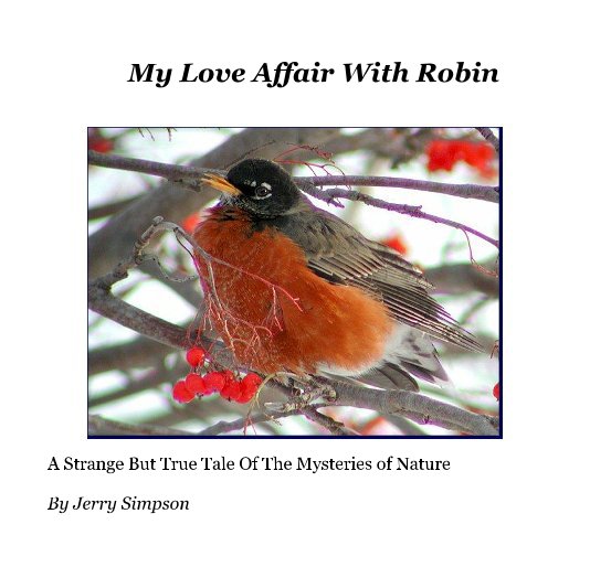 View My Love Affair With Robin by Jerry Simpson