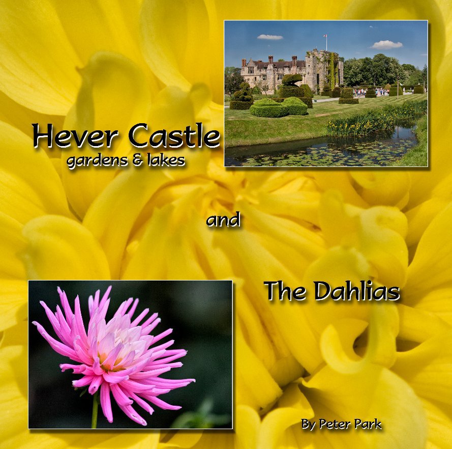 View Hever Castle & The Dahlia's by Peter Park
