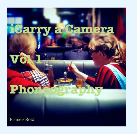 iCarry a Camera

Vol 1

Phoneography nach Fraser Reid anzeigen
