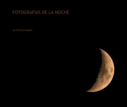 FOTOGRAFIAS DE LA NOCHE book cover
