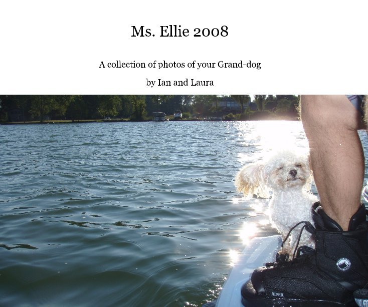 View Ms. Ellie 2008 by Ian and Laura