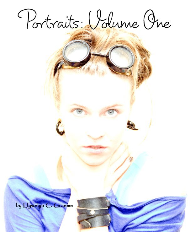Ver Portraits: Volume One por Llywelyn C. Graeme