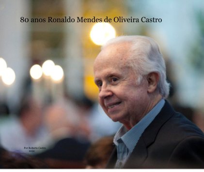 80 anos Ronaldo Mendes de Oliveira Castro book cover