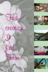 His Creation, I Find Him Journal book cover