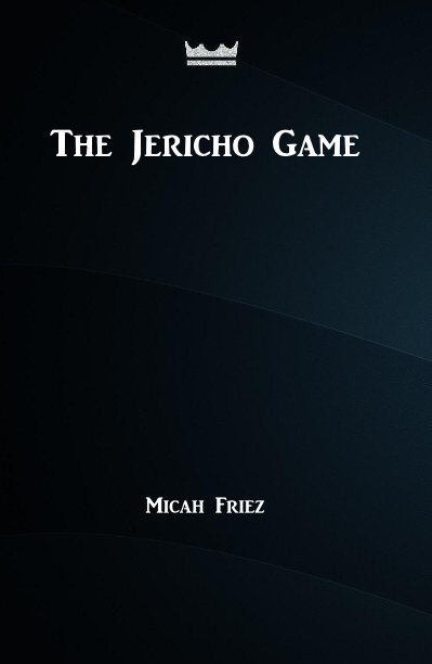 View The Jericho Game by Micah Friez