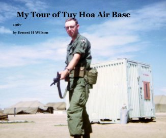 My Tour of Tuy Hoa Air Base book cover