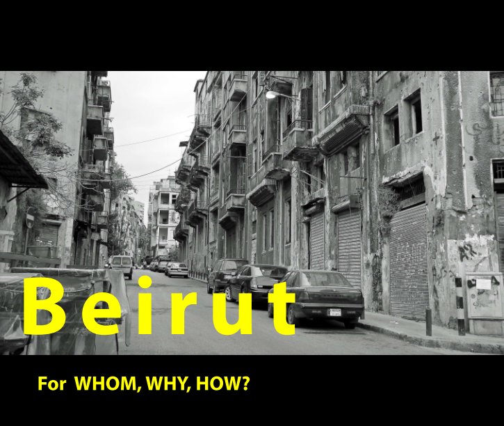 View Beirut 2012 by Pascal Carrion