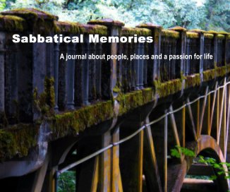 Sabbatical Memories A journal about people, places and a passion for life book cover