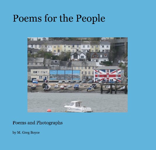 View Poems for the People by M. Greg Boyce