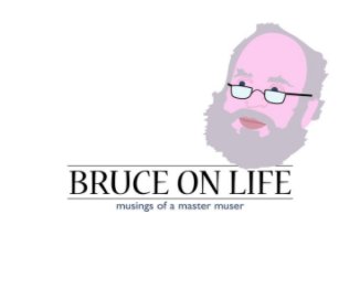 Bruce on Life book cover