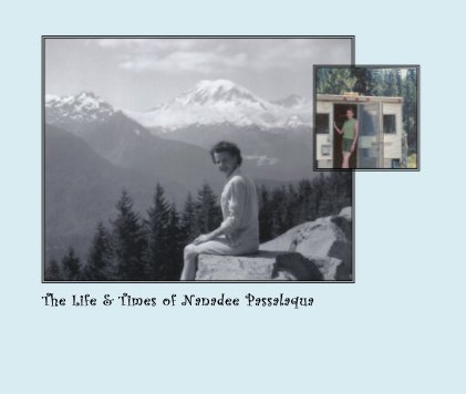 The Life & Times of Nanadee Passalaqua book cover
