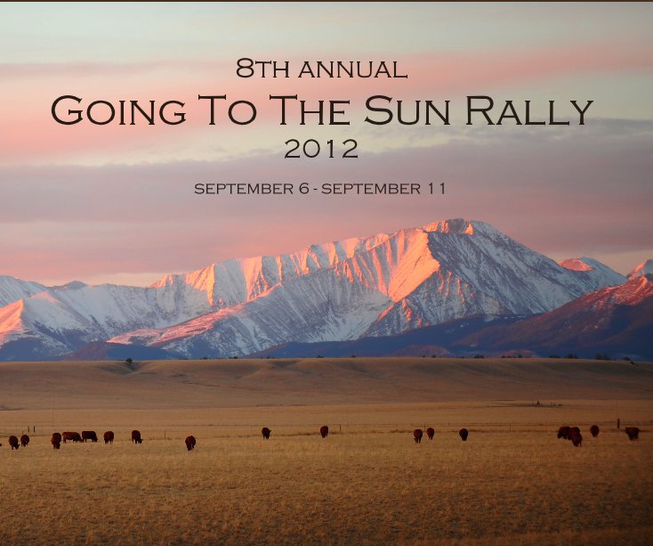 Ver 8th annual Going To The Sun Rally 2012 september 6 - september 11 por surrey